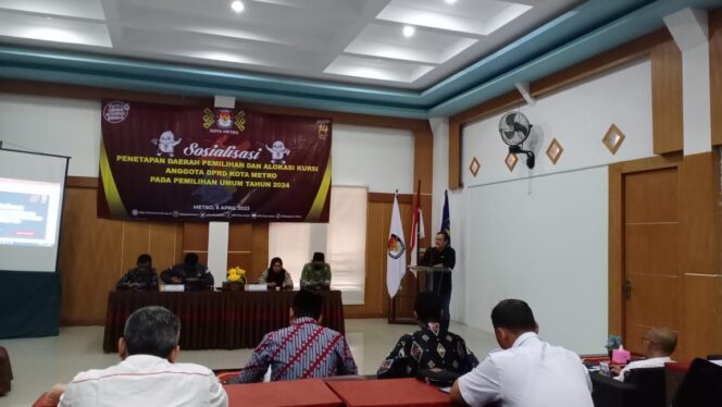 Sosialisasi Penetapan Daerah dan Alokasi Kursi Anggota DPRD Kota Metro Pada Pemilu 2024.