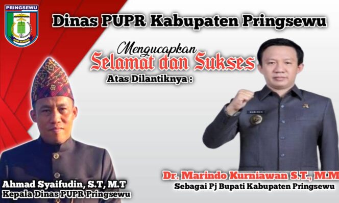 
Kepala Dinas PUPR Ucapkan Selamat dan Sukses Dilantiknya Marindo Kurniawan sebagai Pj Bupati Pringsewu