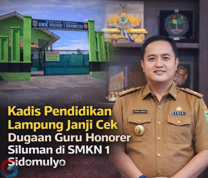 
Kadis Pendidikan Lampung Janji Cek Dugaan Guru Honorer Siluman di SMKN 1 Sidomulyo