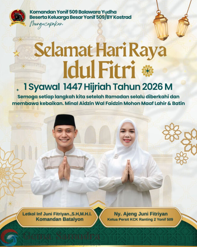 
Ucapan Selamat Hari Raya Idul Fitri 1447 H, dari Danyonif 509/BY Kostrad.