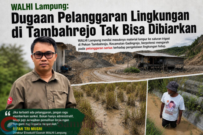 
WALHI Lampung : Dugaan Pelanggaran Lingkungan di Tambahrejo Tak Bisa Dibiarkan